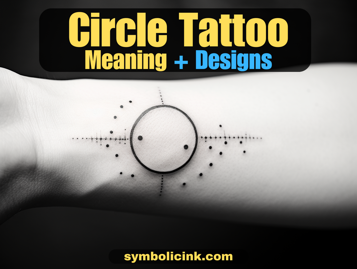 The Meaning Behind Circle Tattoos Exploring Symbolism and Designs