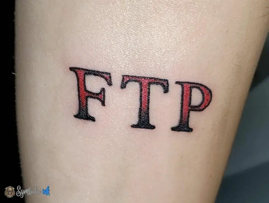 The FTP Tattoo Journey Meaning, Designs, and Ideas